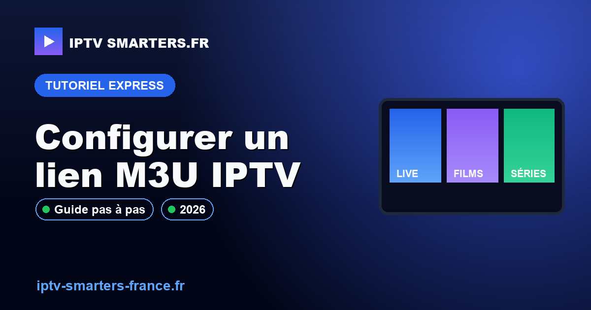 Configurer un lien M3U IPTV